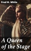 A Queen of the Stage (eBook, ePUB)