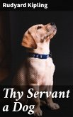 Thy Servant a Dog (eBook, ePUB)