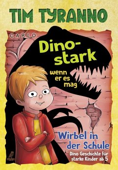 Tim Tyranno - Dino-stark, wenn er es mag - CARLO