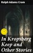 In Kropsberg Keep and Other Stories... - Bild 1