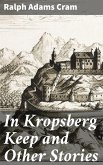In Kropsberg Keep and Other Stories (eBook, ePUB)