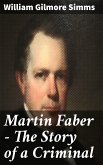 Martin Faber - The Story of a Criminal (eBook, ePUB)