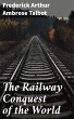 The Railway Conquest of the World... - Bild 1