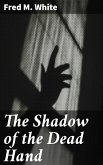 The Shadow of the Dead Hand (eBook, ePUB)