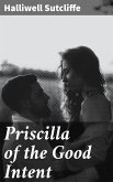 Priscilla of the Good Intent (eBook, ePUB)