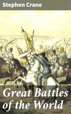 Great Battles of the World (eBook, ePUB) - Crane, Stephen