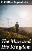 The Man and His Kingdom (eBook, ePUB)