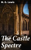 The Castle Spectre (eBook, ePUB)