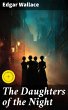 The Daughters of the Night (eBook, ePUB) - Bild 1