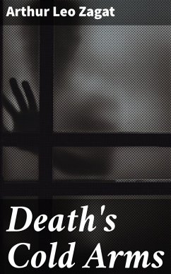 Death's Cold Arms (eBook, ePUB) - Zagat, Arthur Leo
