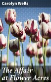 The Affair at Flower Acres (eBook, ePUB)