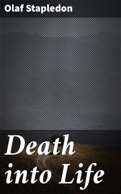 Death into Life (eBook, ePUB) - Stapledon, Olaf