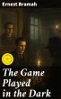 The Game Played in the Dark (eBook,... - Bild 1