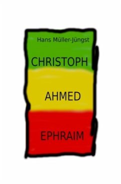 Christoph, Ahmed , Ephraim - Müller-Jüngst, Hans