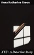 XYZ : A Detective Story (eBook, ePUB) - Bild 1
