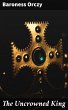 The Uncrowned King (eBook, ePUB) - Bild 1