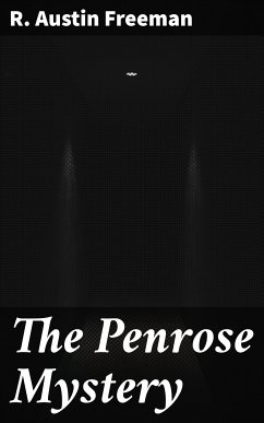 The Penrose Mystery (eBook, ePUB) - Freeman, R. Austin