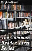 The Common Reader, First Series (eBook, ePUB)