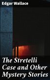 The Stretelli Case and Other Mystery Stories (eBook, ePUB)