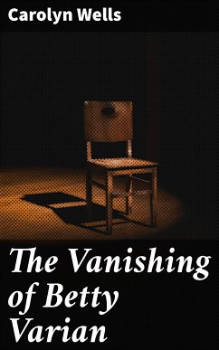 The Vanishing of Betty Varian (eBook, ePUB) - Wells, Carolyn