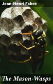 The Mason-Wasps (eBook, ePUB)