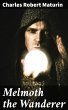 Melmoth the Wanderer (eBook, ePUB) - Bild 1