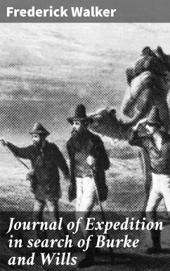 Journal of Expedition in search of Burke and Wills (eBook, ePUB) - Walker, Frederick