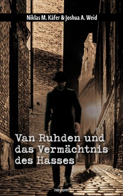 Van Ruhden und das Vermächtnis des Hasses (eBook, ePUB) - Käfer, Niklas M.; Weid, Joshua A.