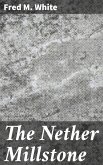 The Nether Millstone (eBook, ePUB)