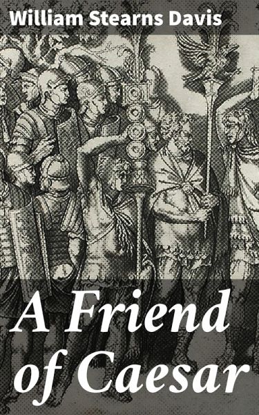 A Friend of Caesar (eBook, ePUB) A Friend of Caesar (eBook, ePUB)