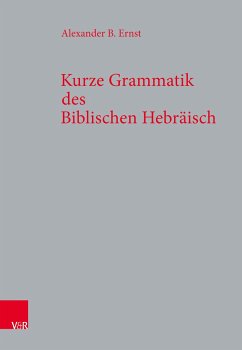 Kurze Grammatik des Biblischen Hebräisch - Ernst, Alexander B.