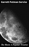 The Moon: A Popular Treatise (eBook, ePUB)