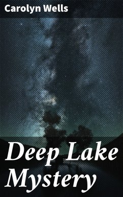 Deep Lake Mystery (eBook, ePUB) - Wells, Carolyn