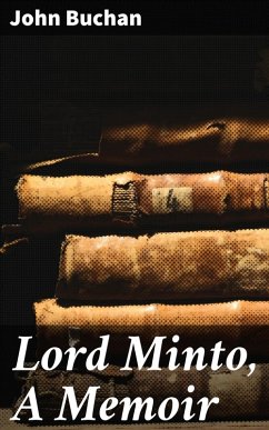 Lord Minto, A Memoir (eBook, ePUB) - Buchan, John