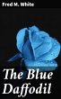 The Blue Daffodil (eBook, ePUB) - Bild 1