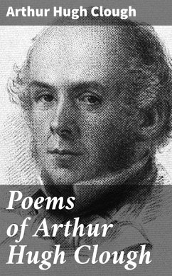 Poems of Arthur Hugh Clough (eBook, ePUB) - Clough, Arthur Hugh