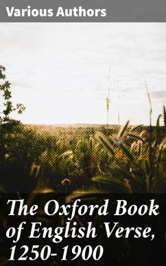 The Oxford Book of English Verse, 1250-1900 (eBook, ePUB) - Authors, Various