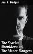 The Scarlet Shoulders; or, The Miner... - Bild 1