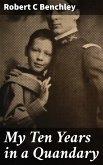 My Ten Years in a Quandary (eBook, ePUB)