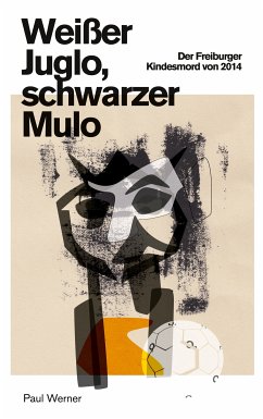 Weißer Juglo, schwarzer Mulo (eBook, ePUB) - Werner, Paul