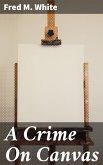 A Crime On Canvas (eBook, ePUB)