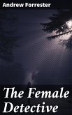 The Female Detective (eBook, ePUB)