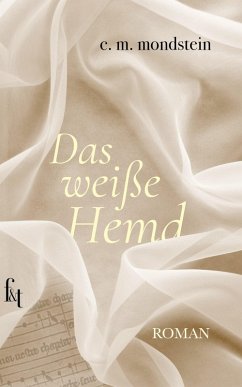 Das weiße Hemd (eBook, ePUB) - Mondstein, Claudia Maria