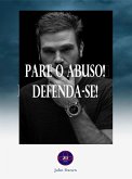 Pare o abuso! Defenda-se! (eBook, ePUB)