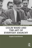 Colin Ward and the Art of Everyday Anarchy (eBook, PDF)