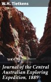 Journal of the Central Australian Exploring Expedition, 1889 (eBook, ePUB)