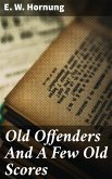 Old Offenders And A Few Old Scores (eBook, ePUB)