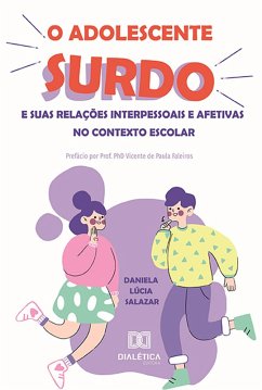 Cover O Adolescente Surdo e suas Relações Interpessoais e Afetivas no Contexto Escolar (eBook, ePUB)