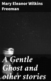 A Gentle Ghost and other stories (eBook, ePUB)