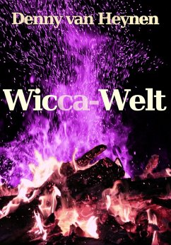 Wicca - Welt (eBook, ePUB) - Heynen, Denny van